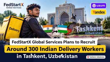 FedStartX Global Services Plans to Recruit Around 300 Indian Delivery Workers in Tashkent